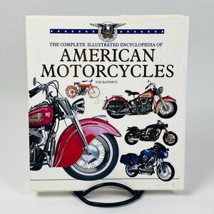 American Motorcycles 2002 Tod Rafferty Illustrated Encyclopedia